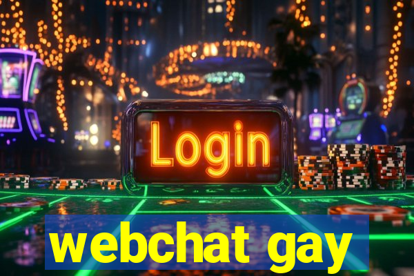 webchat gay